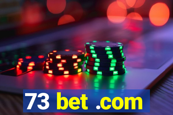 73 bet .com